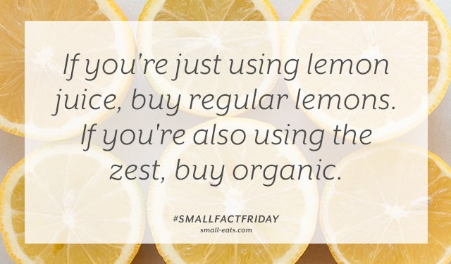 Small Fact Friday: Lemons and Pesticides from small-eats.com