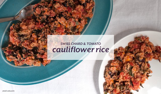 Swiss Chard and Tomato Cauliflower Rice from small-eats.com