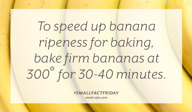 Small Fact Friday: Bananas and Ripening from small-eats.com