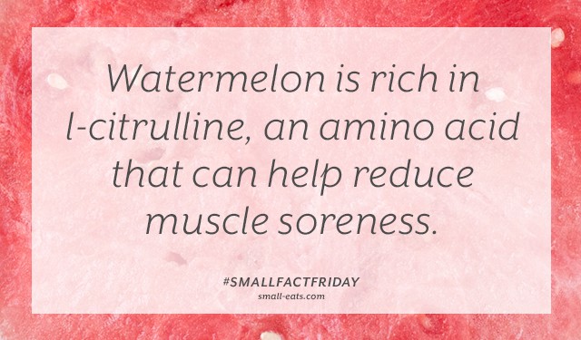 Watermelon is rich in l-citrulline, an amino acid that can help reduce muscle soreness. #smallfactfriday