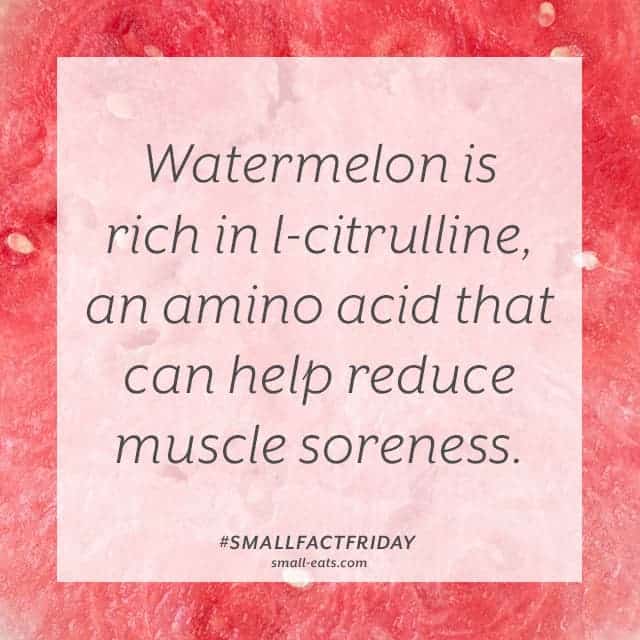Watermelon is rich in l-citrulline, an amino acid that can help reduce muscle soreness. #smallfactfriday