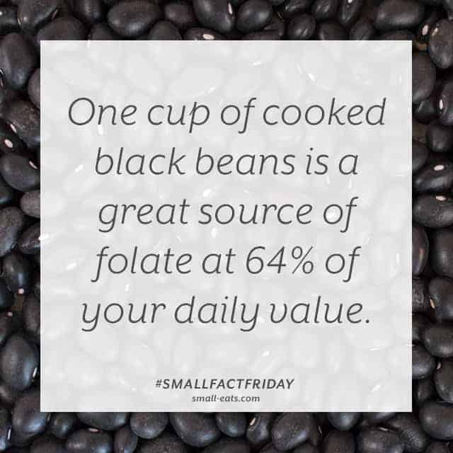 A cup of cooked black beans is a great source of folate at 64% of your daily value. #smallfacfriday