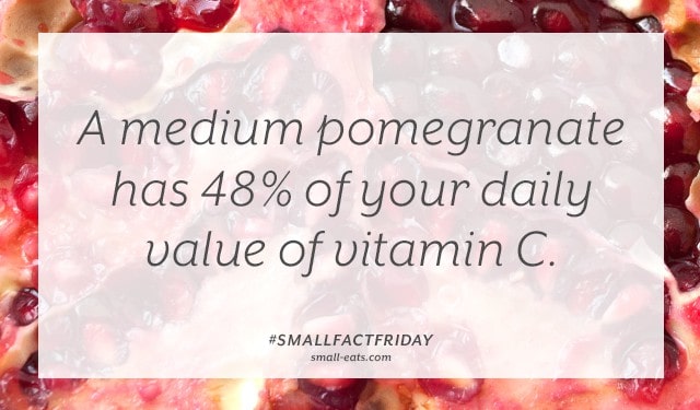 A medium pomegranate has 48% of your daily value of vitamin C. #smallfactfriday