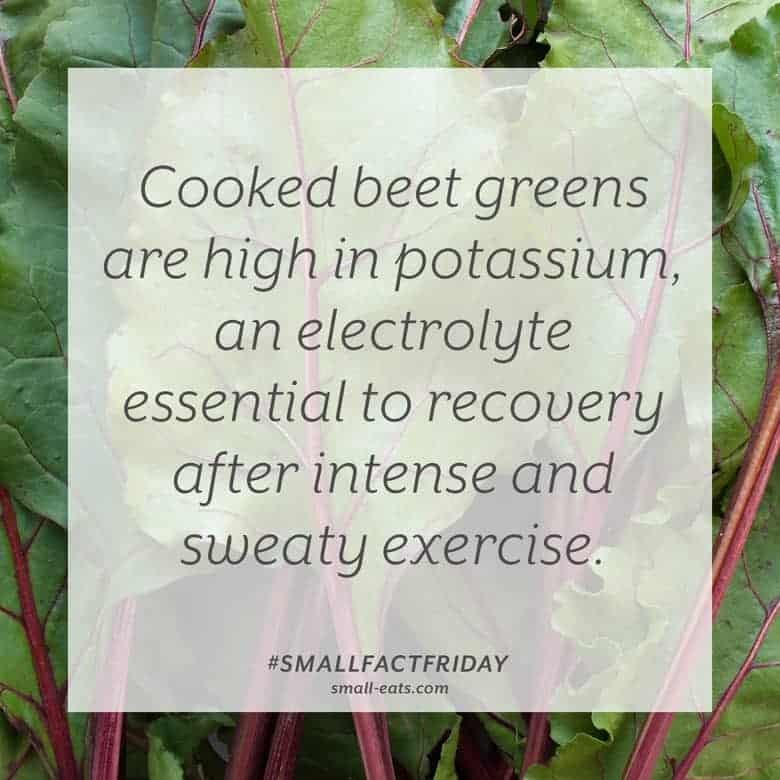 Cooked beet greens are high in potassium, an electrolyte essential to recovery after intense, sweaty exercise. #smallfactfriday