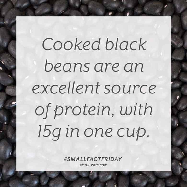 Cooked black beans are an excellent source of protein, with 15g in one cup. #smallfactfriday