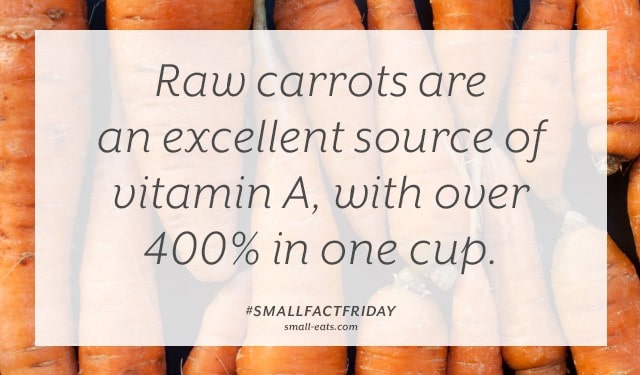 Raw carrots are an excellent source of vitamin A, with over 400% in one cup. #smallfactfriday