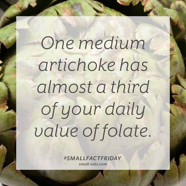 One artichoke has almost a third of your daily value of folate. #smallfactfriday