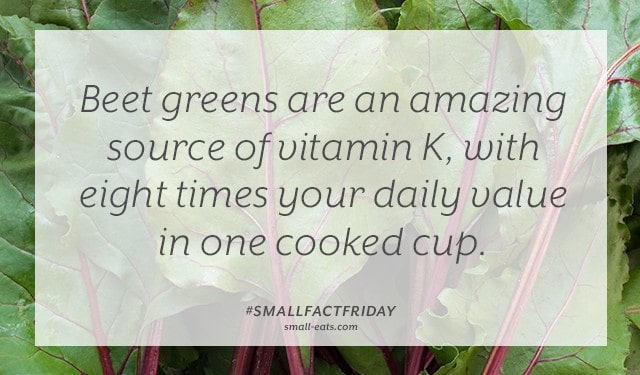 Beet greens are an amazing source of vitamin K, with eight times your daily value in one cooked cup. #smallfactfriday