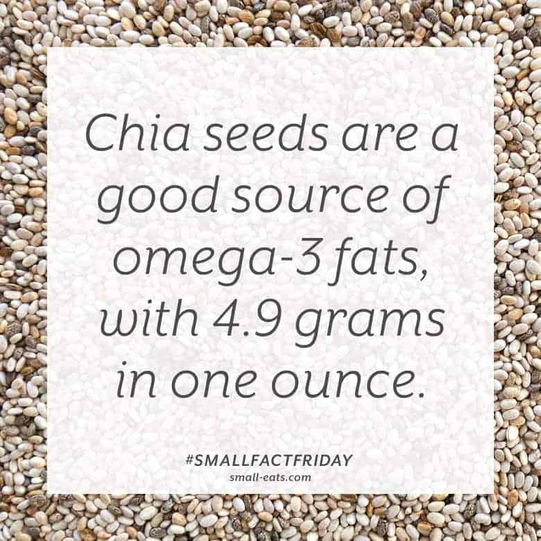 Chia seeds are a good source of omega-3 fats, with 4.9 grams in one ounce. #smallfactfriday