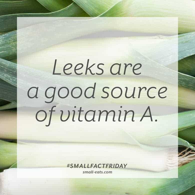 Leeks are a good source of vitamin A. #smallfactfriday