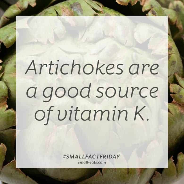 Artichokes are a good source of vitamin K. #smallfactfriday