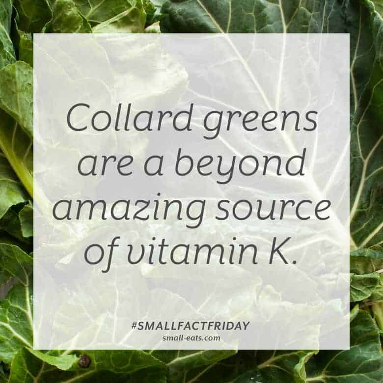 Collard greens are a beyond amazing source of vitamin K. #smallfactfriday