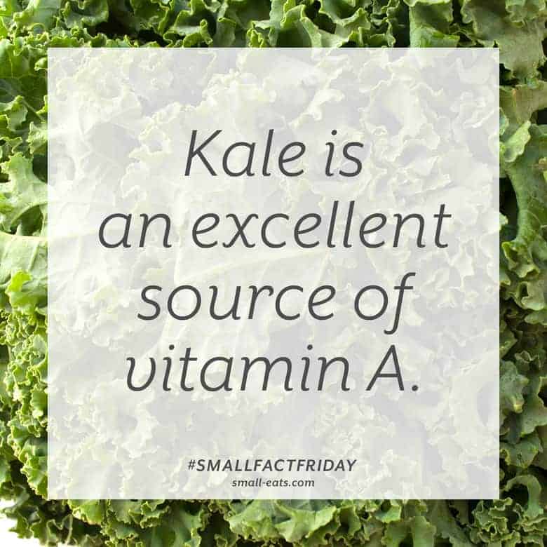 Kale is an excellent source of vitamin A. #smallfactfriday
