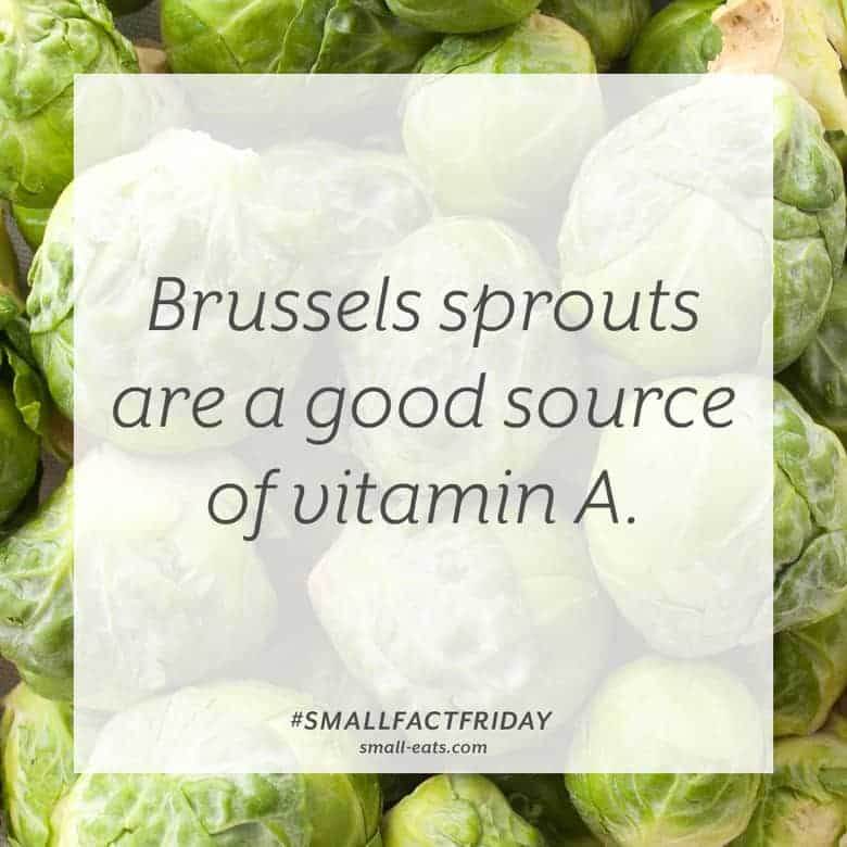 Brussels sprouts are a good source of vitamin A. #smallfactfriday