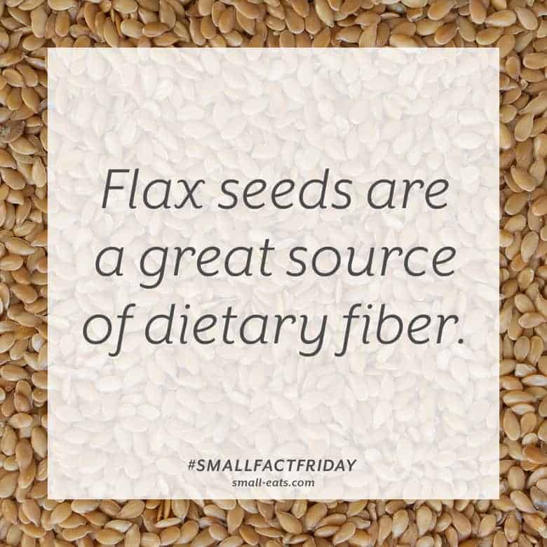 Flax seeds are a great source of dietary fiber. #smallfactfriday