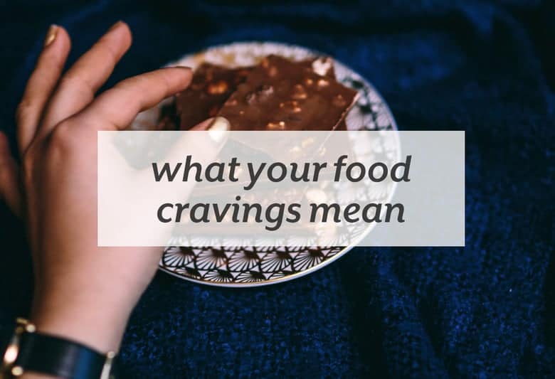 Your body could be craving a food, but it may not need what you’re craving. | What Your Food Cravings Mean from small-eats.com