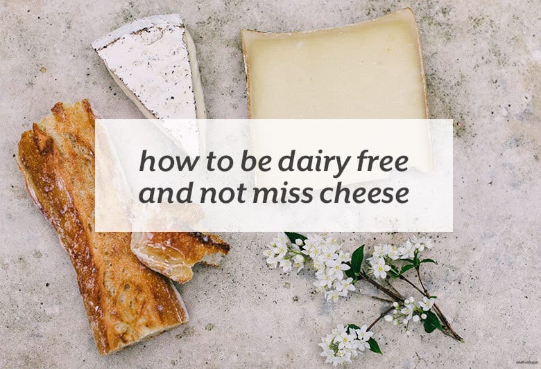 Find ways to enjoy a cheesy taste with none of the cheese. | How to Be Dairy Free and Not Miss Cheese from small-eats.com