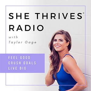 She Thrives Radio with Taylor Gage