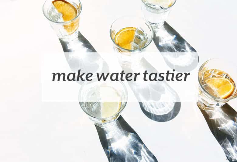 Bored by water? Add some flavor and enjoy staying hydrated. | Make Water Tastier from small-eats.com