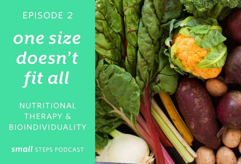 One Size Doesn’t Fit All: Nutritional Therapy & Bioindividuality from small-eats.com