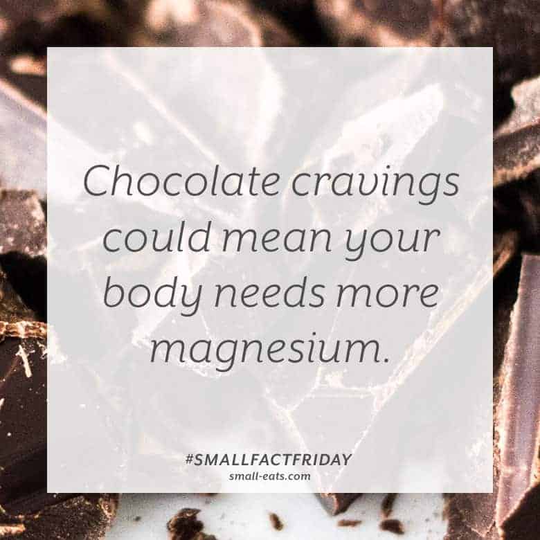 Chocolate cravings could mean your body needs more magnesium. #smallfactfriday