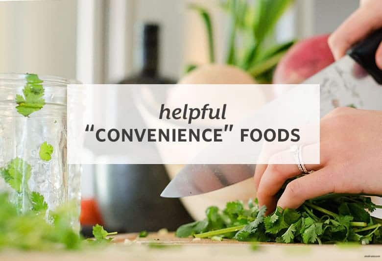 In a rush? Grab these foods to cook with to save time and still eat healthy. | Helpful “Convenience” Foods from small-eats.com