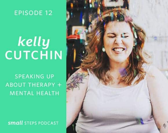 Speaking Up about Therapy and Mental Health with Kelly Cutchin from small-eats.com