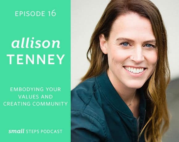 Embodying your Values and Creating Community with Allison Tenney from small-eats.com