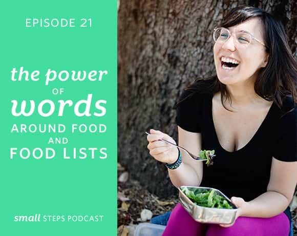 Small Steps Podcast #20: The Power of Words Around Food and Food Lists from small-eats.com