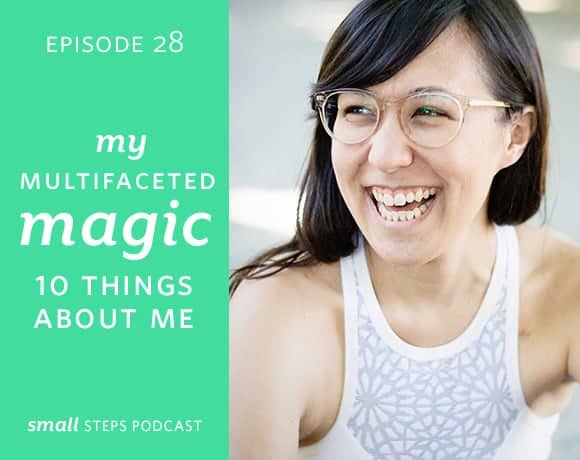 Small Steps #28: My Multifaceted Magic: 10 Things about Me from small-eats.com