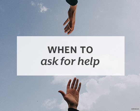 When to Ask For Help from small-eats.com