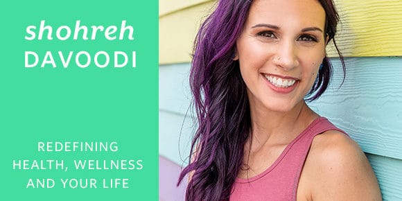 Small Steps Podcast #95: Redefining your Health, Wellness and Life with Shohreh Davoodi