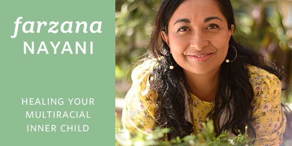 Small Steps Podcast #102: Healing your Multiracial Inner Child with Farzana Nayani